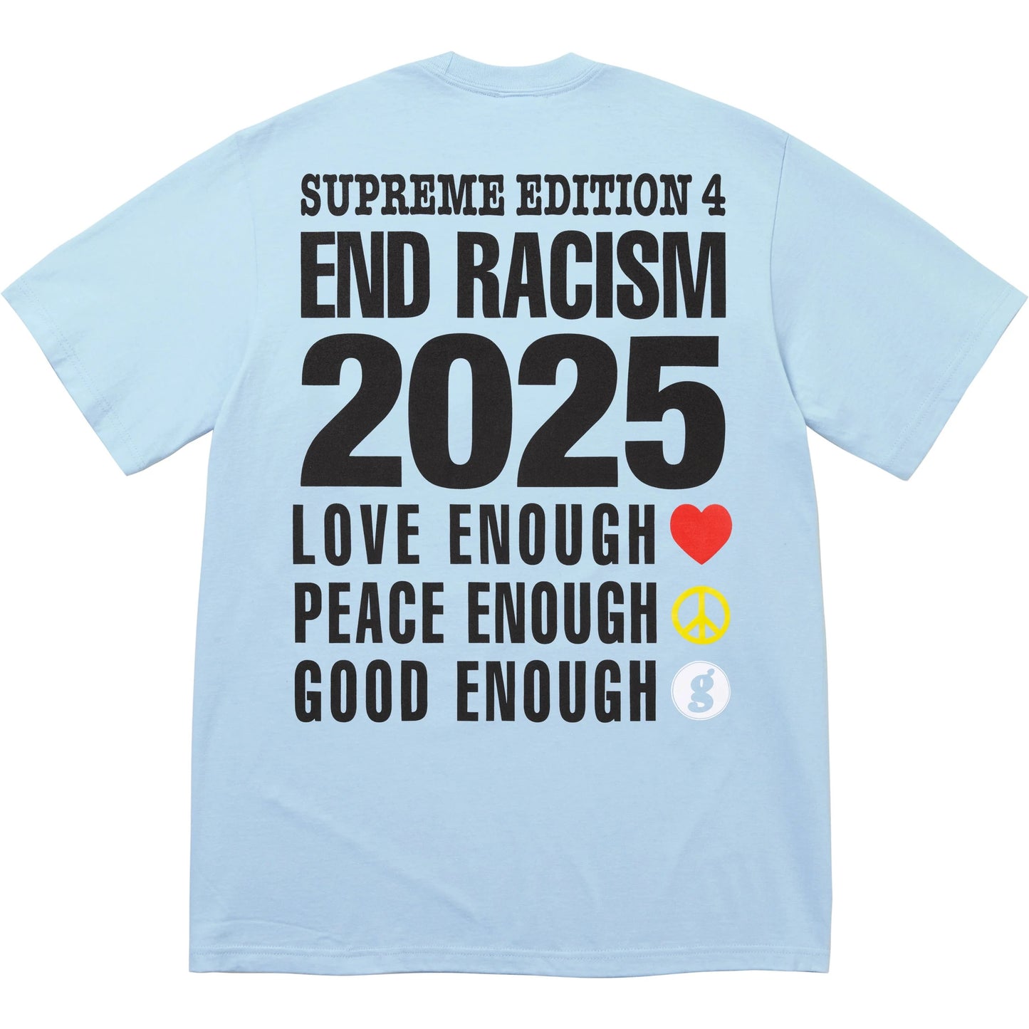 Supreme GoodEnough End Racism Tee Powder Blue